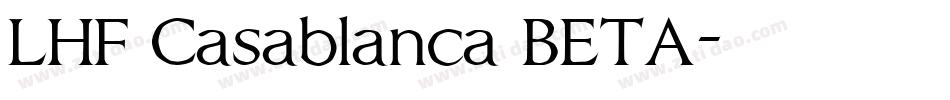 LHF Casablanca BETA字体转换
